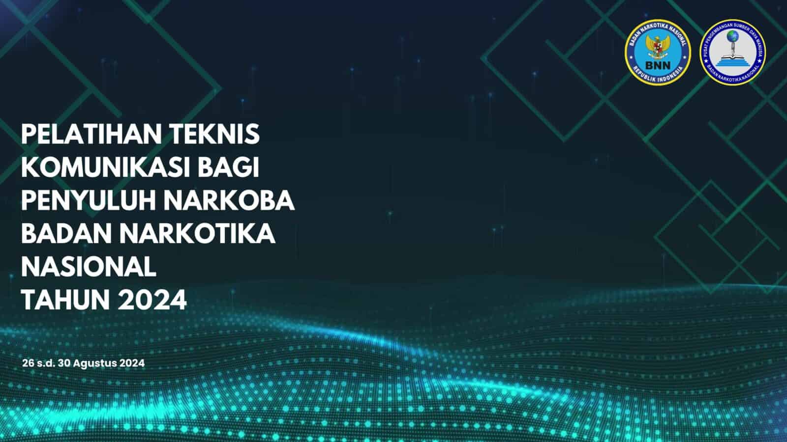 Pelatihan Teknis Komunikasi Bagi Penyuluh Narkoba BNN Tahun 2024